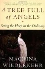 A Tree Full of Angels: Seeing the Holy in the Ordinary