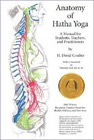 Anatomy of Hatha Yoga: A Manual for Students, Teachers, and Practitioners